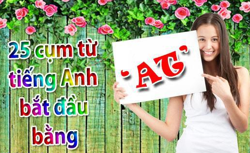 25 cụm từ tiếng Anh bắt đầu bằng “At”