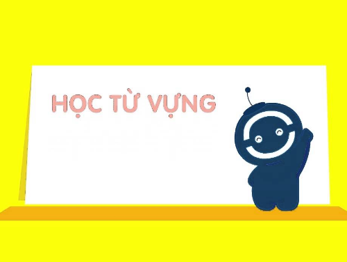 3 bước giúp bạn ghi nhớ và sử dụng từ vựng tiếng Anh hiệu quả