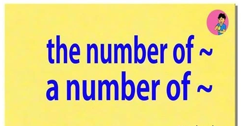 Hướng dẫn cách sử dụng “A number of” và “the number of” Hướng dẫn cách sử dụng “A number of” và “the number of”