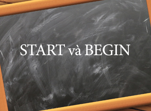 Phân biệt hai từ start và begin Phân biệt hai từ start và begin