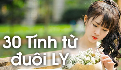 Những tính từ trong tiếng Anh đi kèm với “ly”