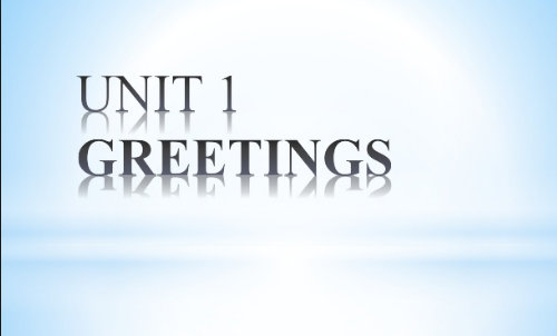 Bài tập tiếng Anh lớp 6 Unit 1 Greetings có đáp án
