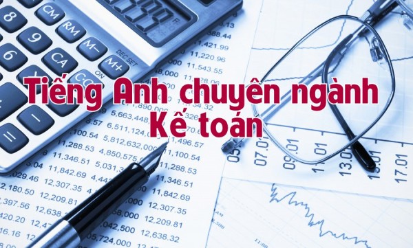 tu-vung-tieng-anh-chuyen-nganh-ke-toan